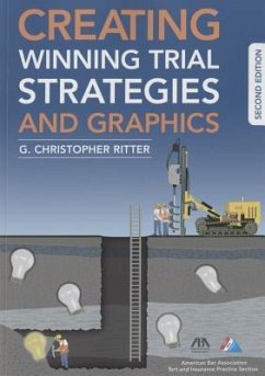 Creating Winning Trial Strategies and Graphics, Second Edition - Ritter, G Christopher