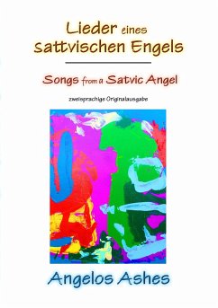 Lieder eines sattvischen Engels - Songs from a Satvic Angel - Ashes, Angelos