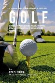 El Programa Completo de Entrenamiento de Fuerza para Golf: Desarrolle mas fuerza, velocidad, agilidad, y resistencia, a traves del entrenamiento de fu