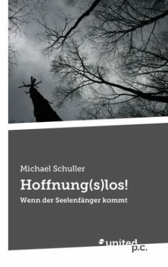 Hoffnung(s)los! - Schuller, Michael