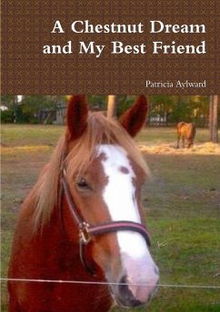 A Chestnut Dream and My Best Friend - Aylward, Patricia