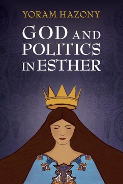 God and Politics in Esther - Hazony, Yoram