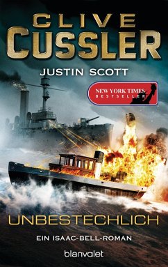 Unbestechlich / Isaac Bell Bd.7 (eBook, ePUB) - Cussler, Clive; Scott, Justin