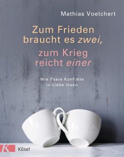 Zum Frieden braucht es zwei, zum Krieg reicht einer (eBook, ePUB) - Voelchert, Mathias