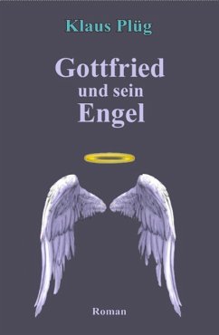 Gottfried und sein Engel (eBook, ePUB) - Plüg, Klaus