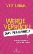 Werde verrückt - Das Praxisbuch... - Bild 1