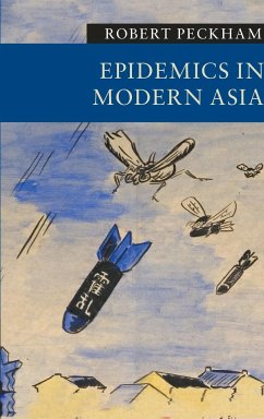 Epidemics in Modern Asia - Peckham, Robert