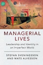 Managerial Lives - Sveningsson, Stefan; Alvesson, Mats