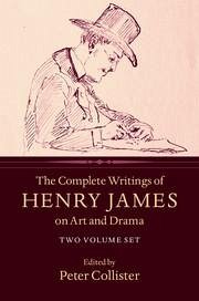 The Complete Writings of Henry James on Art and Drama 2 Volume Hardback Set - James, Henry