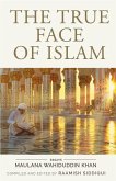 The True Face of Islam: Essays