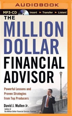 The Million-Dollar Financial Advisor: Powerful Lessons and Proven Strategies from Top Producers - Mullen, David J.