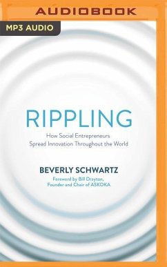 Rippling: How Social Entrepreneurs Spread Innovation Throughout the World - Schwartz, Beverly