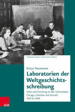 Laboratorien der Weltgeschichtsschreibung - Naumann, Katja