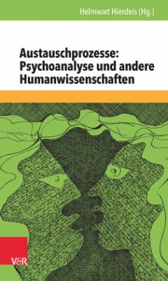 Austauschprozesse: Psychoanalyse und andere Humanwissenschaften