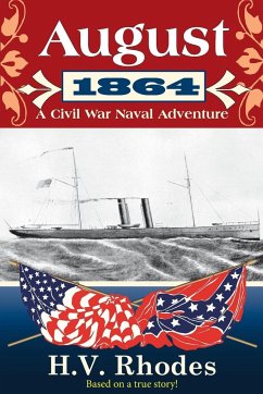 August 1864: A Civil War Naval Adventure - Rhodes, H. V.