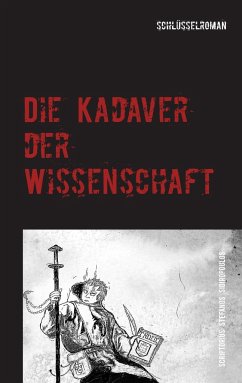 Die Kadaver der Wissenschaft Die Kadaver der Wissenschaft