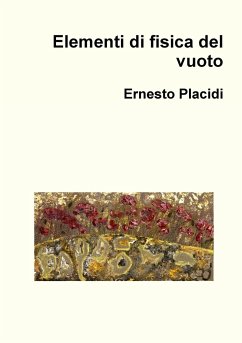 Elementi di fisica del vuoto - Placidi, Ernesto