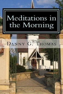 Meditations in the Morning - Thomas, Danny G.