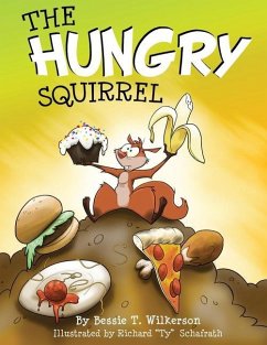 The Hungry Squirrel - Wilkerson, Bessie T.