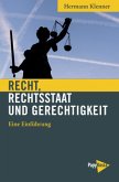 Recht, Rechtsstaat und Gerechtigkeit