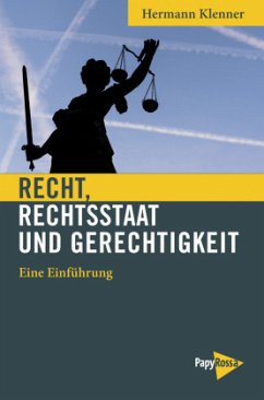 Recht, Rechtsstaat und Gerechtigkeit - Klenner, Hermann