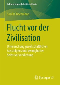 Flucht vor der Zivilisation - Bachmann, Sascha
