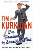 I'm Fascinated by Sacrifice Flies (eBook, ePUB)