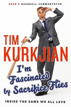 I'm Fascinated by Sacrifice Flies (eBook, ePUB) - Kurkjian, Tim