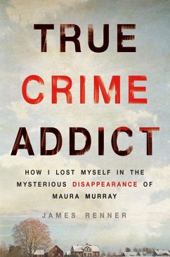 True Crime Addict (eBook, ePUB) - Renner, James