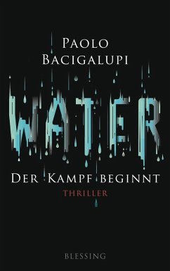 Water - Der Kampf beginnt (eBook, ePUB) - Bacigalupi, Paolo