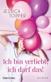 Ich bin verliebt, ich darf das! (eBook, ePUB)