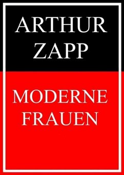 Moderne Frauen (eBook, ePUB) - Zapp, Arthur