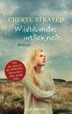 Wildblumen im Schnee (eBook, ePUB) - Strayed, Cheryl