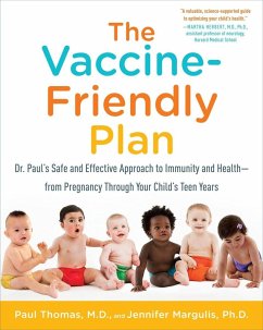 The Vaccine-Friendly Plan - Thomas, Paul, M.D.; Margulis, Jennifer