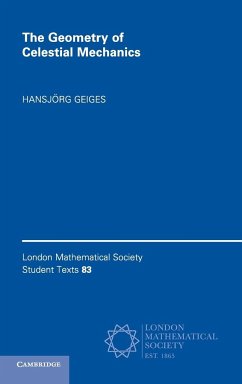 The Geometry of Celestial Mechanics - Geiges, Hansjörg