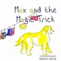 Max and the Magic Trick - Moody, Martha E.