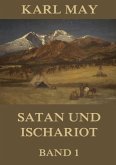 Satan und Ischariot, Band 1