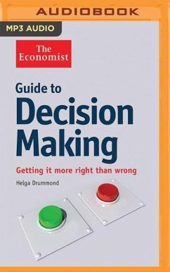 Guide to Decision Making: Getting It More Right Than Wrong - Drummond, Helga