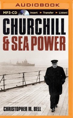 Churchill and Sea Power - Bell, Christopher M.