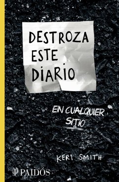 Destroza Este Diario En Cualquier Sitio / Wreck This Journal Everywhere - Smith, Keri