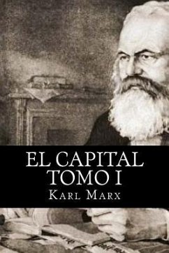 El Capital Tomo I - Marx, Karl