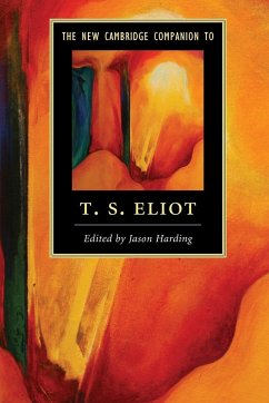 The New Cambridge Companion to T. S. Eliot (Cambridge Companions to Literature)