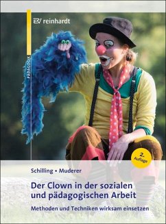 Der Clown in der sozialen und pädagogischen Arbeit - Schilling, Johannes;Muderer, Corinna