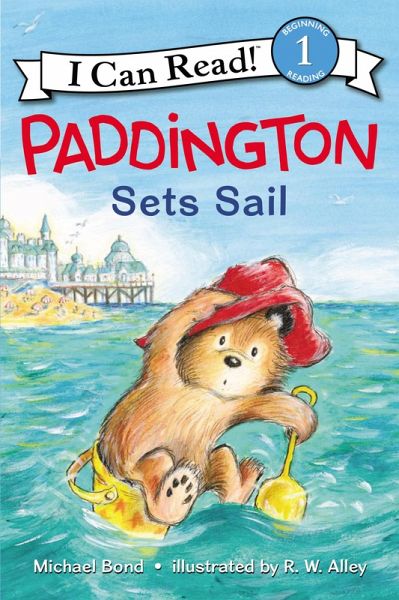 Paddington Sets Sail (eBook, ePUB) Paddington Sets Sail (eBook, ePUB)