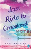 Last Ride to Graceland (eBook, ePUB)