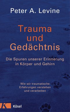 Trauma und Gedächtnis (eBook, ePUB) - Levine, Peter A.