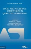 Logic and Algebraic Structures in Quantum Computing