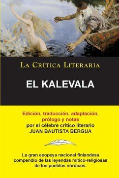 El Kalevala; Colección La Crítica Literaria por el célebre crítico literario Juan Bautista Bergua, Ediciones Ibéricas - Bergua, Juan Bautista (Ediciones Ibericas)
