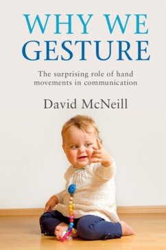 Why We Gesture - McNeill, David (University of Chicago)