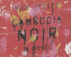 Cambodia Noir - Seeley, Nick